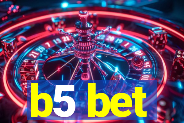 b5 bet